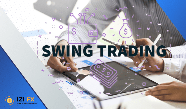 Swing Trading là gì? Học cách trở thành Swing Trader chuyên nghiệp